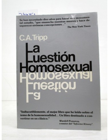 La cuestión homosexual. C. A. Tripp....