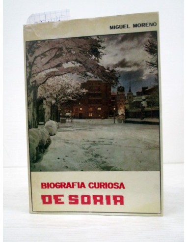 Biografía curiosa de Soria. Miguel...