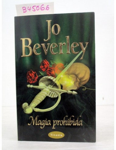 Magia prohibida. Jo Beverley. Ref.345066
