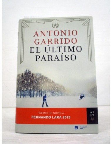 El último paraíso. Antonio Garrido....