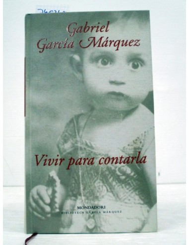 Vivir para contarla. Gabriel García...