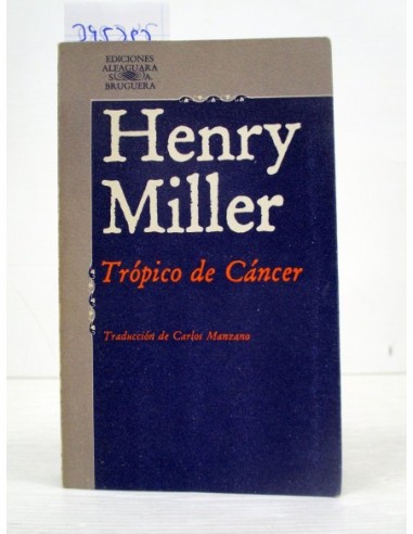 Trópico de Cancer. Henry Miller....