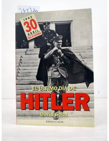 El último día de Hitler. David Solar....