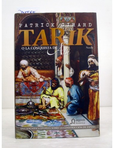 Tarik o la conquista de Alá. Patrick...