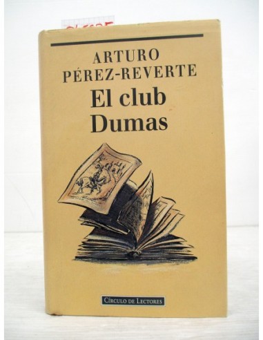 El Club Dumas. Arturo Pérez-Reverte....