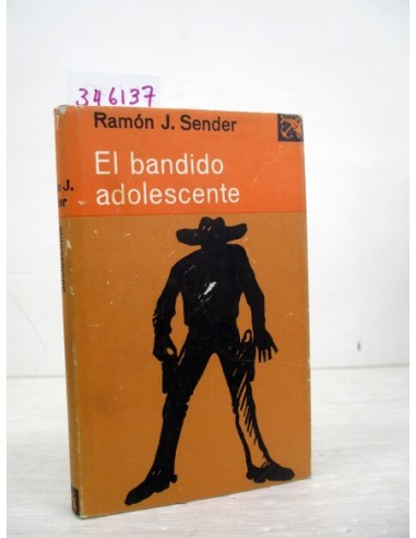 El bandido adolescente. Ramón José...