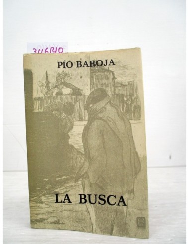La busca. Pío Baroja. Ref.346140