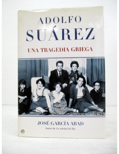 Adolfo Suárez. José García Abad....