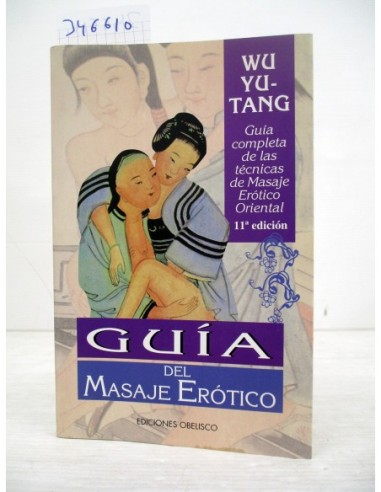 Guía del masaje erótico. Yu-Tang, Wu....
