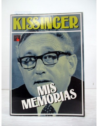 Mis memorias. Henry Kissinger....