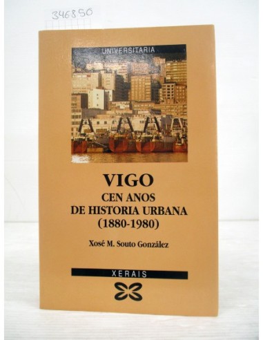 Vigo cen alos de historia urbana...