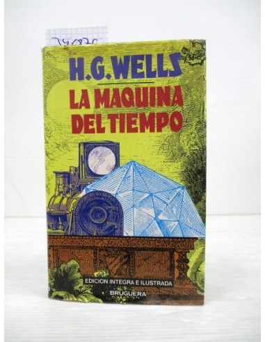 La máquina del tiempo. Wells, H. G.....