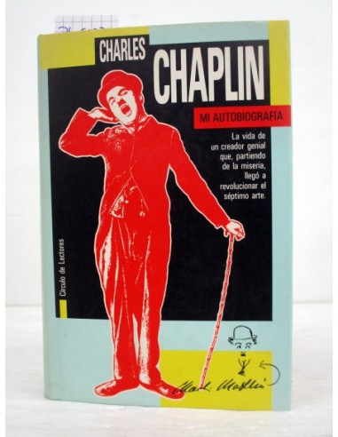 Mi autobiografía. Charles Chaplin....