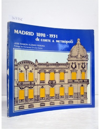 Madrid 1898-1931 (GF). José Ramón...