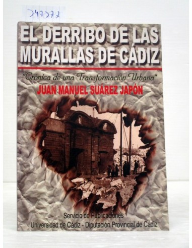 El derribo de las murallas de Cádiz....
