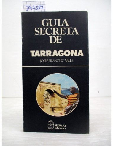 Guía secreta de Tarragona....
