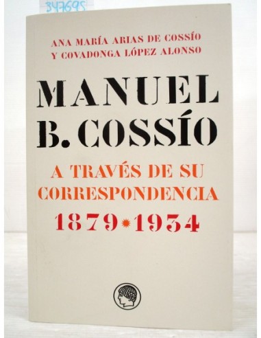 Manuel B. Cossío a través de su...