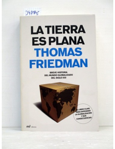 La tierra es plana. Friedman, Thomas....