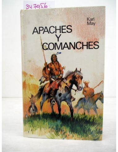 Apaches y Comanches. Karl May....