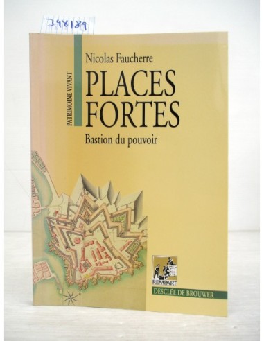 Places fortes. Nicolas Faucherre....