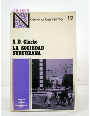 La sociedad suburbana. S. D. Clark....