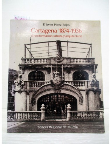 Cartagena, 1874-1936 (transformación...