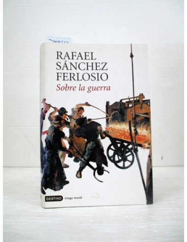 Sobre la guerra. Rafael Sánchez...