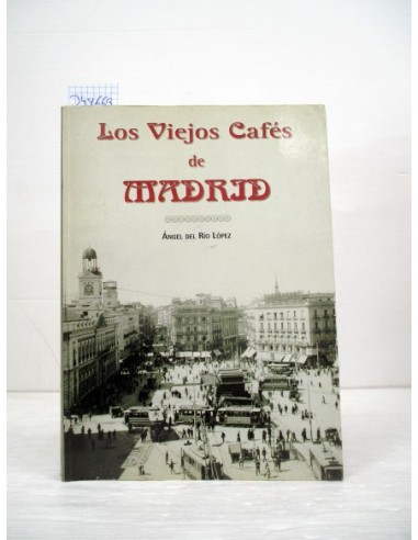 Los viejos cafés de Madrid. Del Río...
