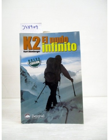K2 el Nudo Infinito. Kurt Diemberger....