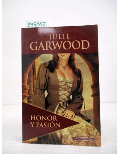 Honor y pasión. Julie Garwood....