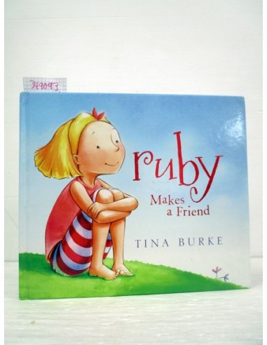 Ruby Makes a Friend (GF). Tina Burke....