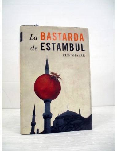 La bastarda de Estambul. Elif Shafak....