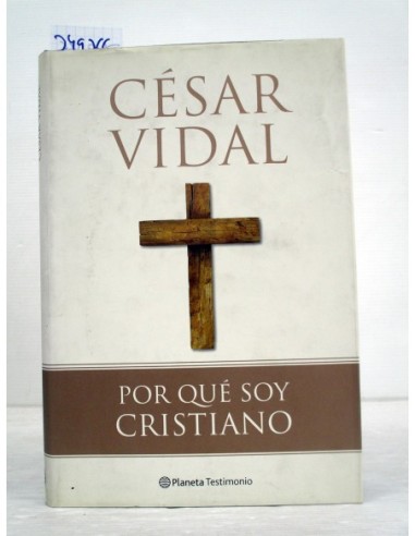 Por qué soy cristiano. César Vidal...