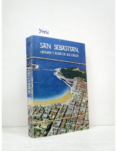 San Sebastián, historia y alma de sus...