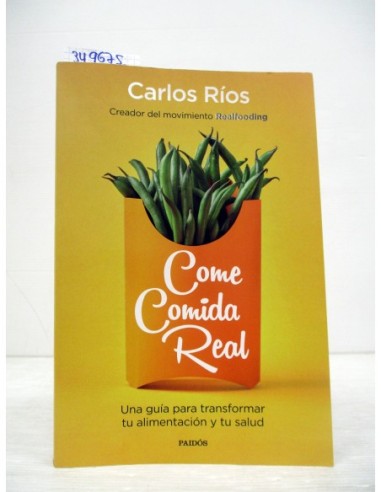 Come comida real. Carlos Ríos....