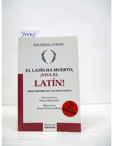 El latín ha muerto, ¡viva el latín!....