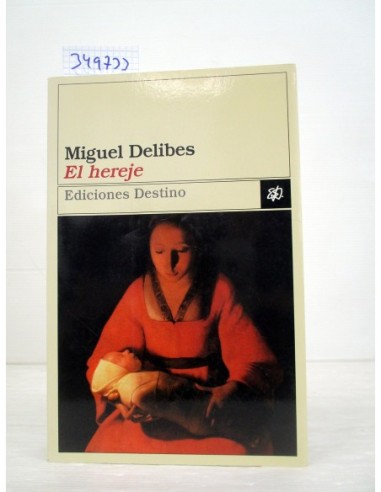 El hereje. Miguel Delibes. Ref.349733