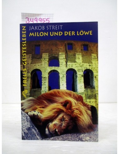 Milon und der Löwe. Jakob Streit....