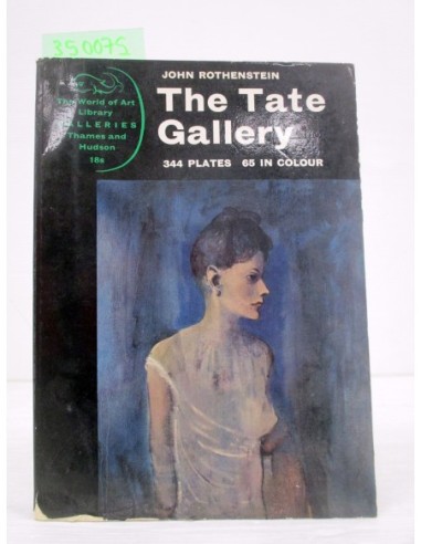 The tate Gallery. John Rothenstein....