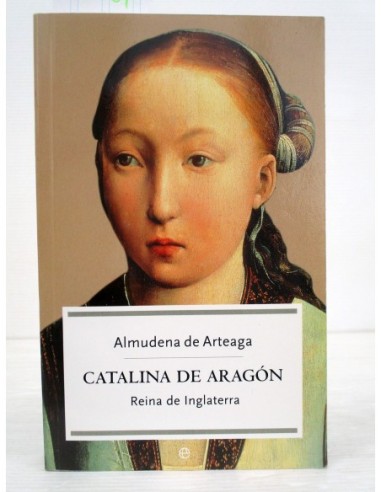 Catalina de Aragón : reina de...