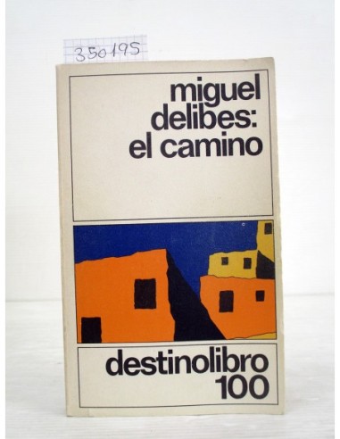 El camino. Miguel Delibes. Ref.350195