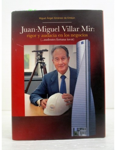 Juan-Miguel Villar Mir. Miguel Ángel...