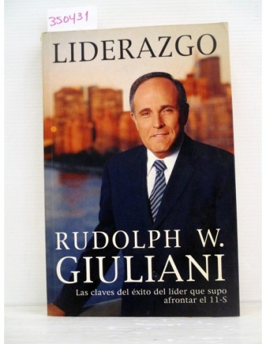 Liderazgo. Rudolph W. Giuliani....