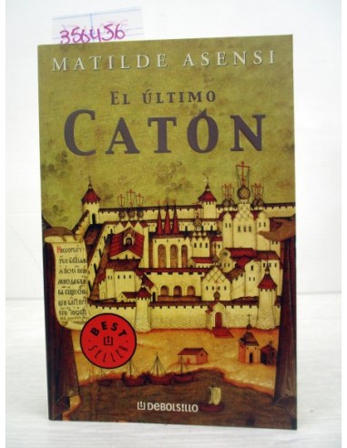 El último Catón. Matilde Asensi....