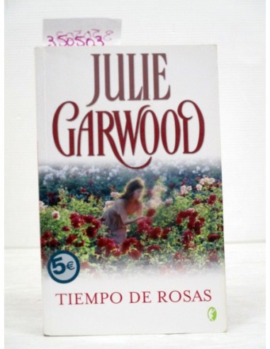 Tiempo de rosas. Julie Garwood....