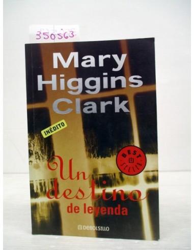 Un destino de leyenda. Mary Higgins...