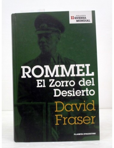 Rommel, el Zorro del desierto. David...