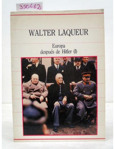 Europa después de Hitler (I). Walter...