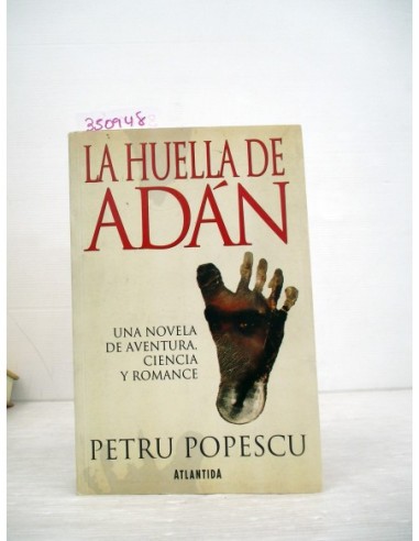 La huella de Adán. Petru Popescu....