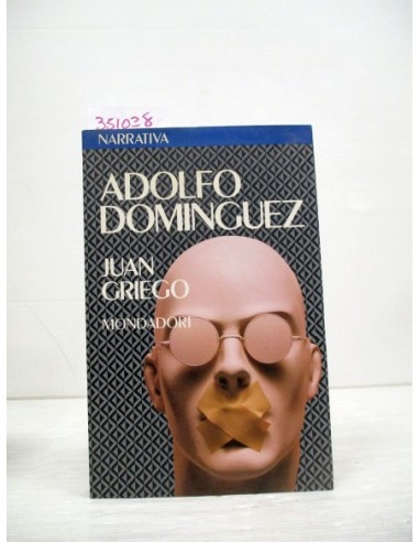 Juan Griego. Adolfo Domínguez....